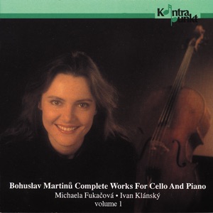 Martinů: Complete Works for Cello and Piano, Vol. 1