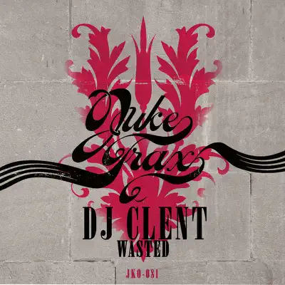 Listen to Wasted - EP by DJ Clent