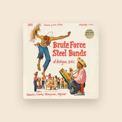 Listen to The Brute Force Steelband, watch music videos, read bio, see tour dates & more!