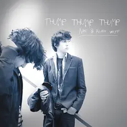 Thump Thump Thump - Single - Nat and Alex Wolff