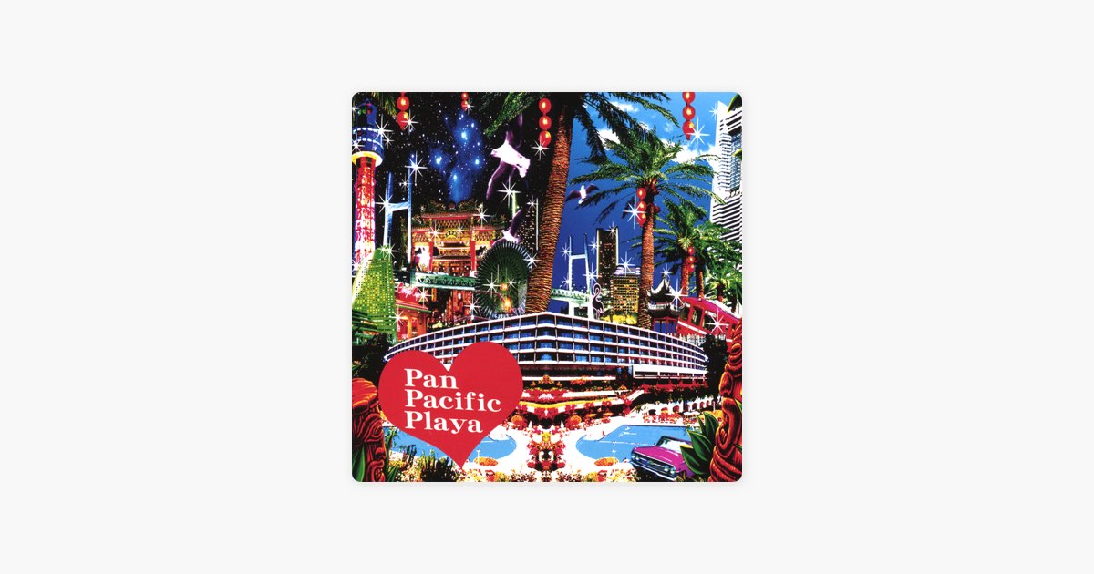 PAN PACIFIC PLAYA - Album by Pan Pacific Playa Alstaz - Apple Music