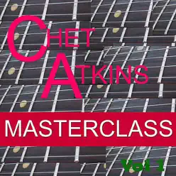 Masterclass, Vol. 1 - Chet Atkins