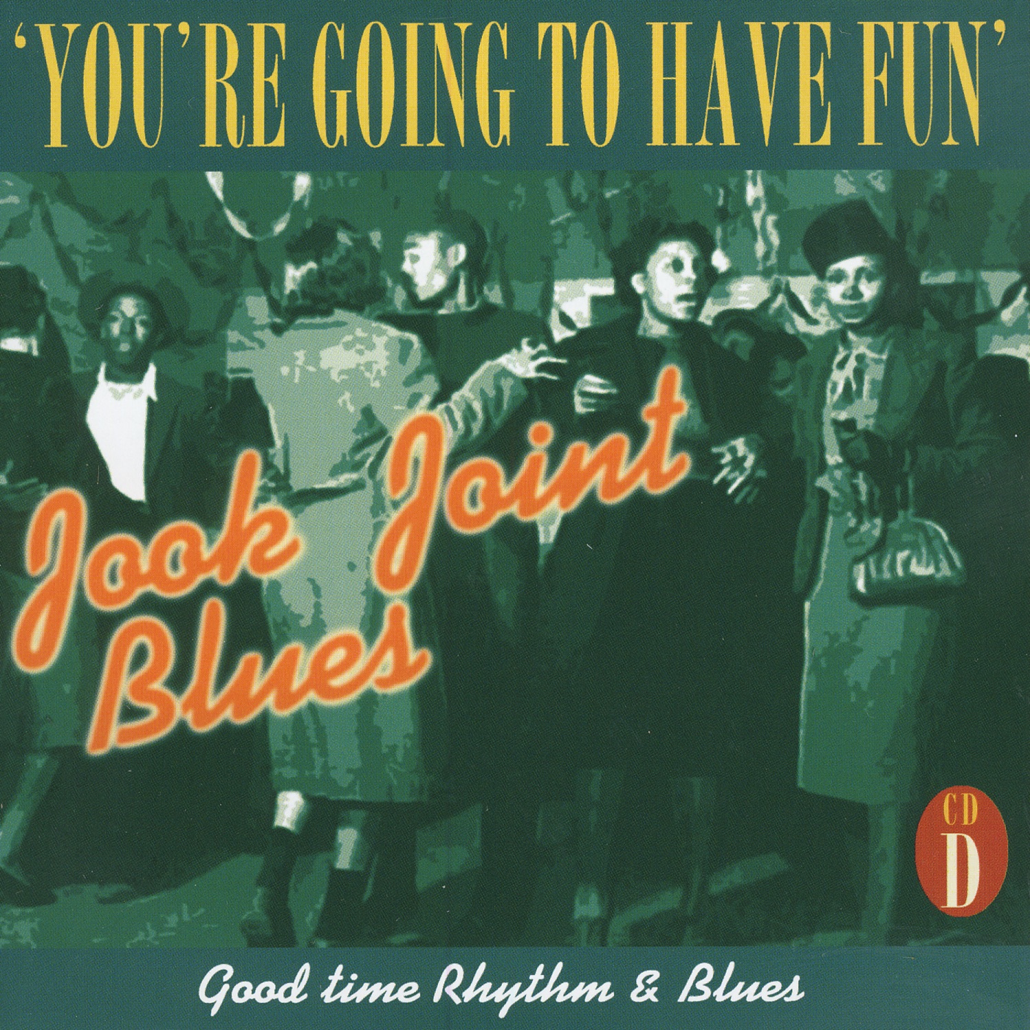 Jook Joint Blues: Good Time Rhythm & Blues