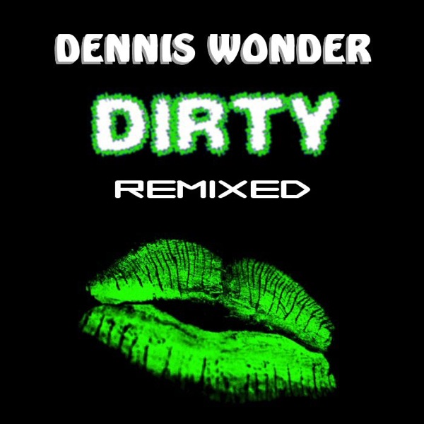 Dirty (Remixed)
