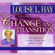Louise L. Hay - Change and Transition