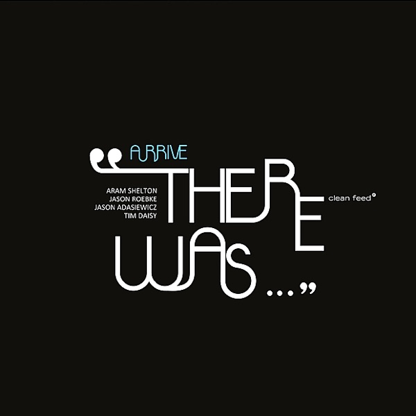 There Was...