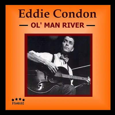 Ol' Man River - Eddie Condon