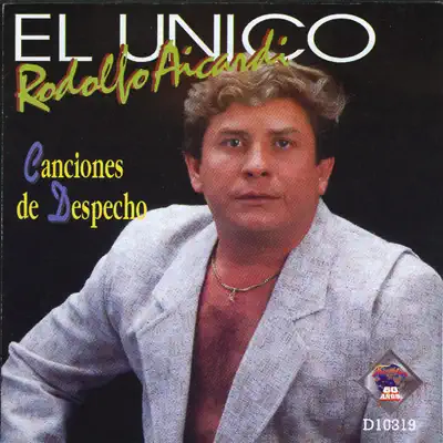 Canciones de Despecho - Rodolfo Aicardi