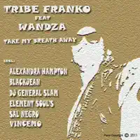 Take My Breath Away (Sal Negro Soul Break Mix) — Tribe Franco