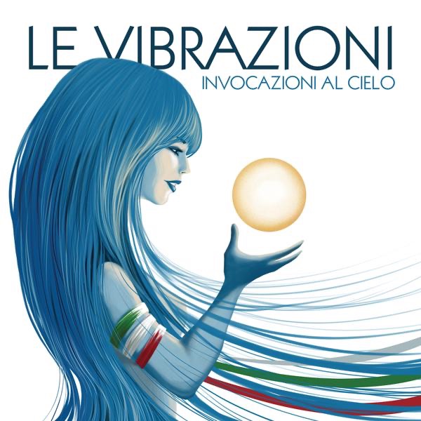 Обложка альбома «Invocazioni al cielo - Single» — Le Vibrazioni