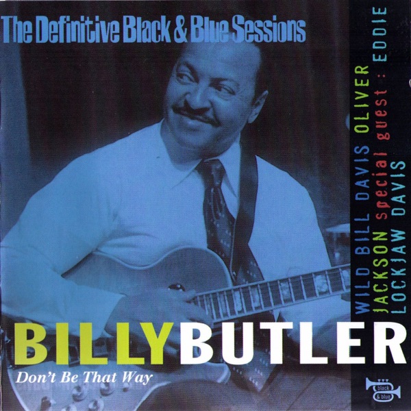 Don't Be That Way (The Definitive Black & Blue Sessions)