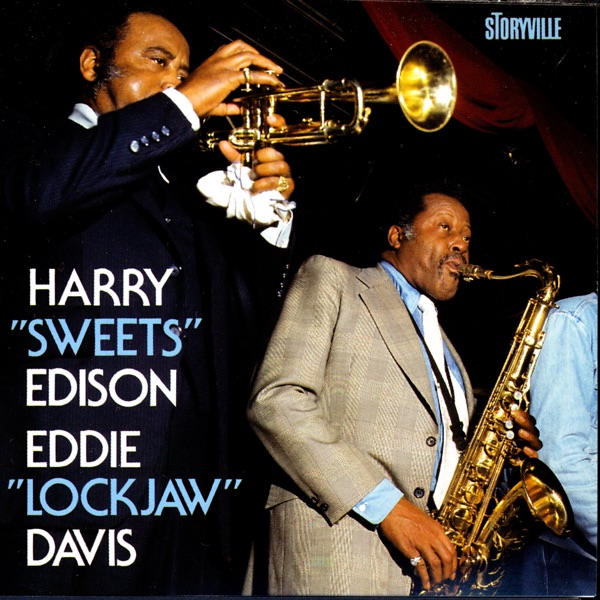 Harry "Sweets" Edison - Eddie "Lockjaw" Davis
