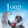 Loup (Bande originale du film de Nicolas Vanier)