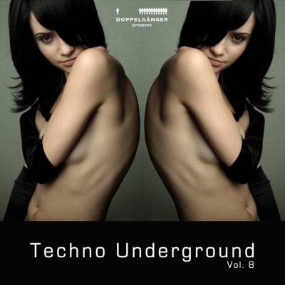Doppelgänger pres. Techno Underground Vol. 8