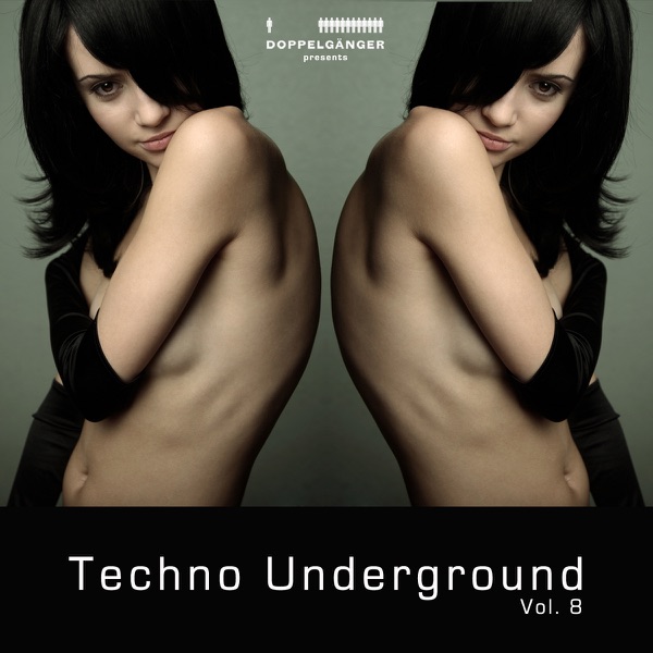 Doppelgänger pres. Techno Underground Vol. 8
