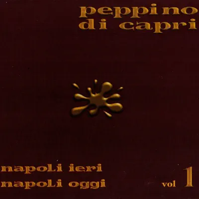 Listen to Napoli Ieri Napoli Oggi Vol.1 by Peppino di Capri