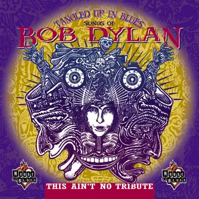Listen to Tangled Up In Blues - Songs of Bob Dylan by Various Artists