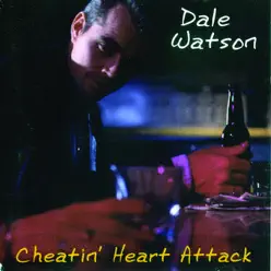Cheatin' Heart Attack - Dale Watson Cheatin' Heart Attack - Dale Watson