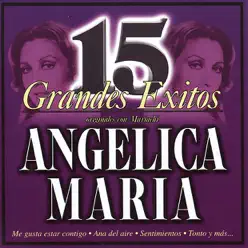 15 Grandes Éxitos - Angélica Maria