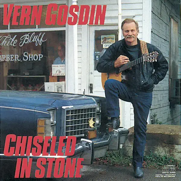Chiseled In Stone — Vern Gosdin