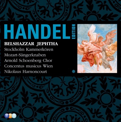 Handel Edition, Vol. 6: Belshazzar & Jephtha