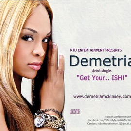 Get Yo ..Ish Demetria McKinney