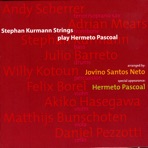 Stephan Kurmann Strings Play Hermeto Pascoal