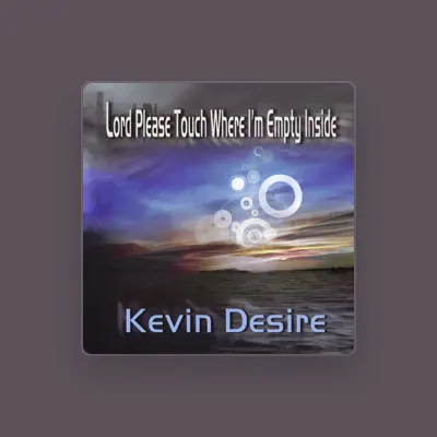 Listen to Kevin Desire, watch music videos, read bio, see tour dates & more!