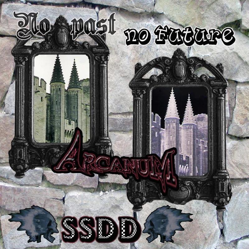 Обложка альбома «No Past No Future SSDD» — Arcanum