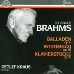 Brahms: Balladen, Intermezzi, Klavierstucke