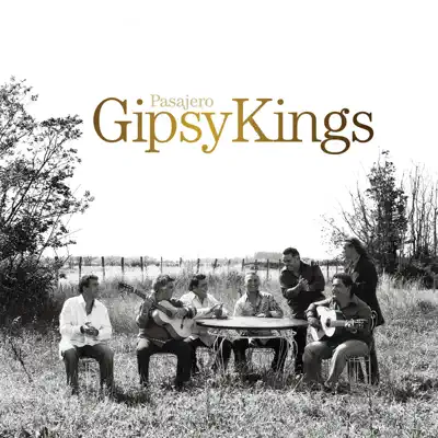 Listen to Pasajero by Gipsy Kings