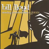 Standing on the Shoulders of Giants — Bill Lloyd