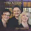 The Proverbs - God Is There