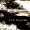 L'Âme Immortelle - Life Will Never Be the Same Again
