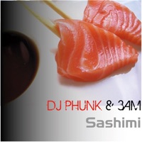 Sashimi - DJ Phunk & 3AM