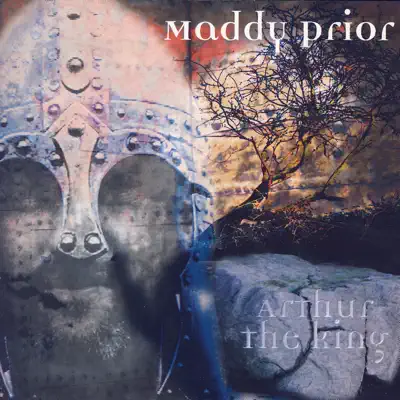 Arthur The King - Maddy Prior