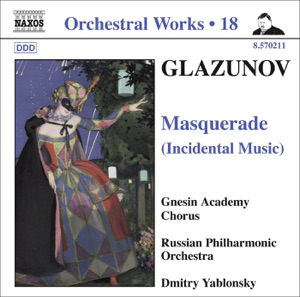 Glazunov: Orchestral Works, Vol. 18 - Masquerade, 2 Pieces, Pas de Caractere & Romantic Intermezzo