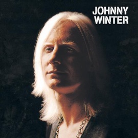 Be Careful With a Fool Johnny Winter