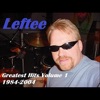 Leftee's Greatest Hits, Vol. 1 1984-2004