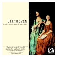 Beethoven: Symphony No. 9 In D Minor, Op. 125 'The Choral' - Royal Philharmonic Orchestra & Raymond Leppard