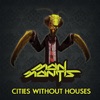 Cities Without Houses