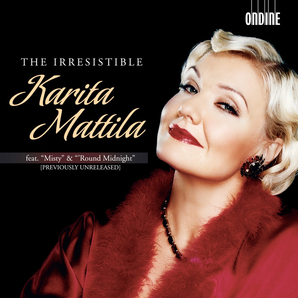 Обложка альбома «The Irresistible Karita Mattila» — Karita Mattila, Jukka-Pekka Saraste, Finnish Radio Symphony Orchestra, Jyväskylä Sinfonia, Riku Niemi, Pekka Savijoki, Tapiola Sinfonietta, Henrik Perello, Kirmo Lintinen, Fever Band, How Many Sisters Vocal Trio, Mikko-Ville Loulajan-Mikkola, Jukka Merjanen, Johannes Latvala, Istvan Szalay, Anna Huttunen, Anne Korhonen, Elina Sipila & Maija Juuti