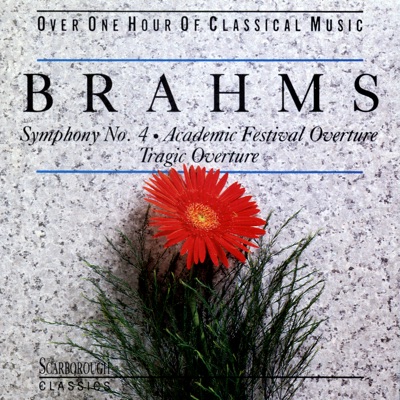 Brahms: Symphony No 4: Academic Festival Overture and Tragic Overture