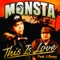This Is Love (feat. J-Boog) - Monsta lyrics