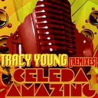 Amazing (Tracy Young Remixes) - EP - Celeda