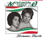 Hermanas Huerta - No Sigas Llorando (No Te Dejaré)