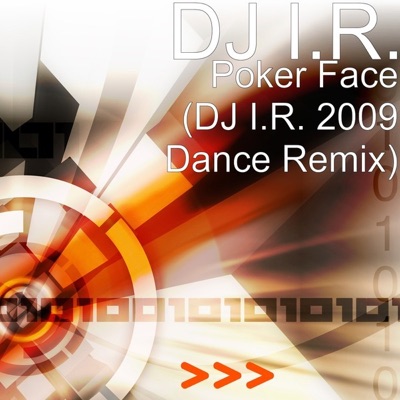 DJ I.R. - Poker Face (DJ I.R. 2009 Dance Remix)