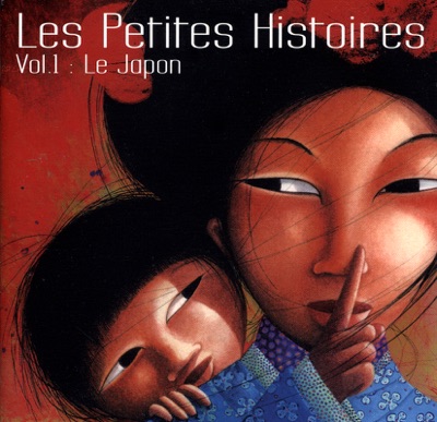 Les petites histoires, Vol. 1 (Le Japon)