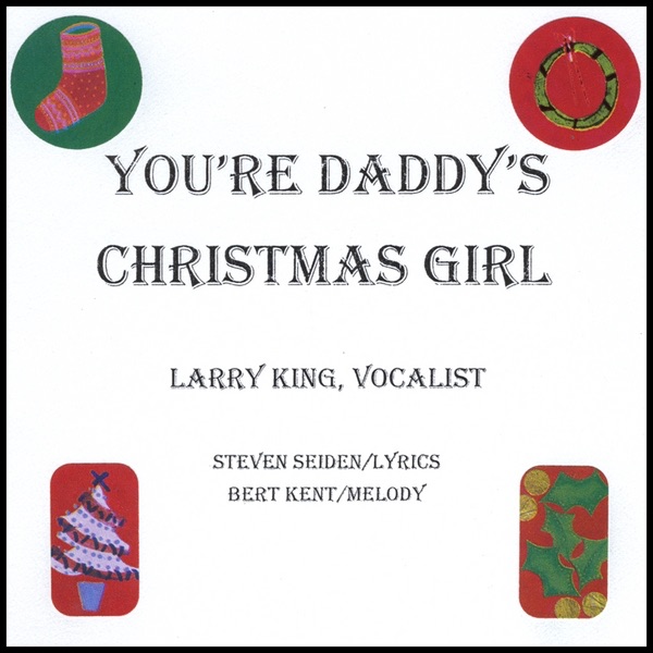 Обложка альбома «You're Daddy's Christmas Girl - Single» — Larry King