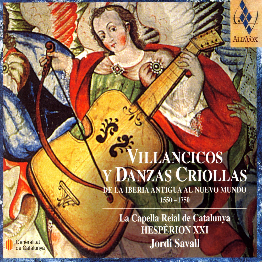 Обложка альбома «Villancicos Danzas Criollas 1550-1750» — La Capella Reial De Catalunya, Hespèrion XXI & Jordi Savall